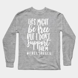 I support free speech Long Sleeve T-Shirt